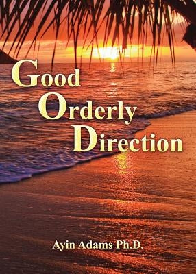 Good Orderly Direction by Adams, Ayin