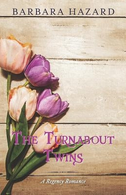 The Turnabout Twins by Hazard, Barbara