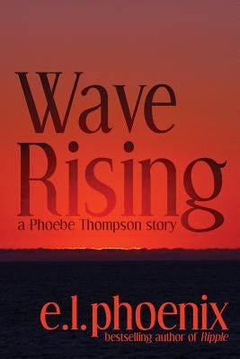 Wave Rising: A Phoebe Thompson Story by Meske, Brent