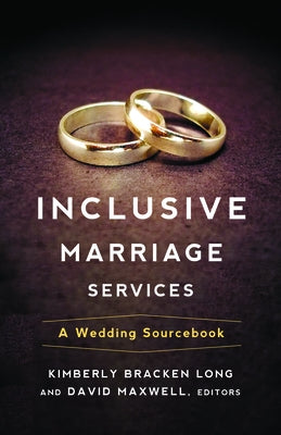 Inclusive Marriage Services: A Wedding Sourcebook by Long, Kimberly Bracken