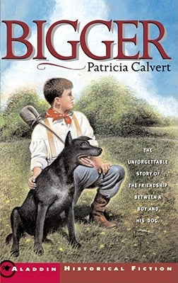 Bigger by Calvert, Patricia