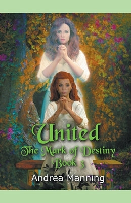 United (The Mark of Destiny Book 3) by Manning, Andrea