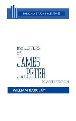 The Letters of James and Peter by Barclay, William