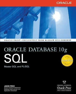 Oracle Database 10g SQL by Price, Jason