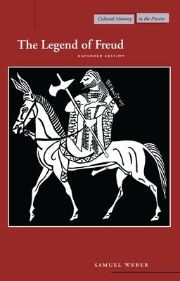 The Legend of Freud: Expanded Edition by Weber, Samuel