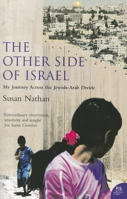 The Other Side of Israel by Nathan, Susan