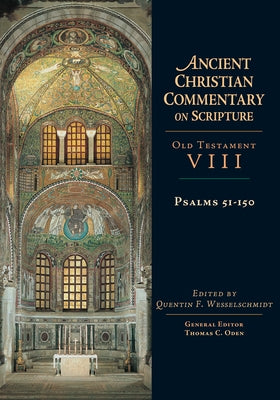 Old Testament VIII: Psalms 51-150 by Wesselschmidt, Quentin F.