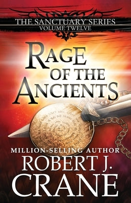 Rage of the Ancients by Crane, Robert J.