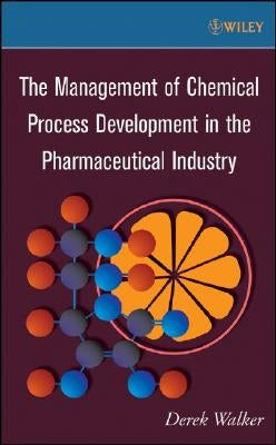 Chemical Process Development by Walker, Derek