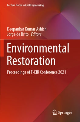 Environmental Restoration: Proceedings of F-Eir Conference 2021 by Ashish, Deepankar Kumar