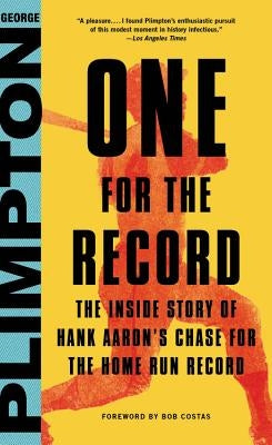 One for the Record: The Inside Story of Hank Aaron's Chase for the Home Run Record by Costas, Bob