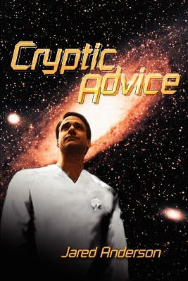 Cryptic Advice by Anderson, Jared