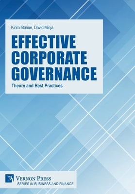 Effective Corporate Governance: Theory and Best Practices by Barine, Kirimi