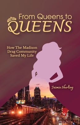 From Queens to QUEENS by Sherling, Jaimie