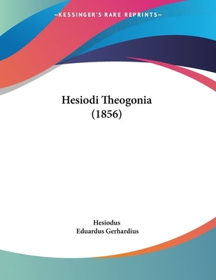 Hesiodi Theogonia (1856) by Hesiodus