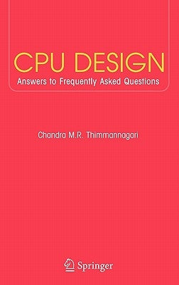 CPU Design: Answers to Frequently Asked Questions by Thimmannagari, Chandra