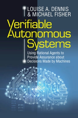 Verifiable Autonomous Systems by Dennis, Louise A.