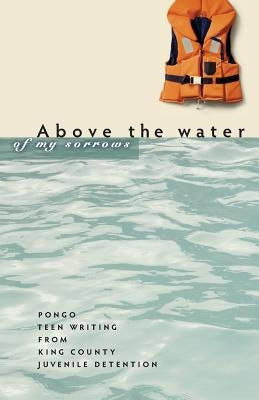 Above the Water of My Sorrows by Gold, Richard