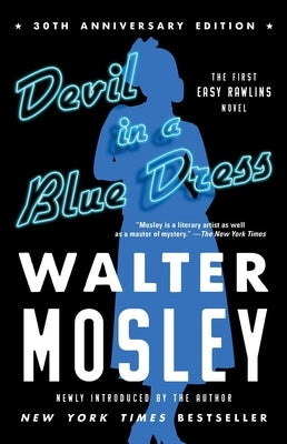 Devil in a Blue Dress (30th Anniversary Edition), 1: An Easy Rawlins Novel by Mosley, Walter