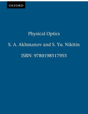 Physical Optics by Akhmanov, S. A.