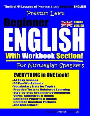 Preston Lee's Beginner English With Workbook Section For Norwegian Speakers (British Version) by Preston, Matthew