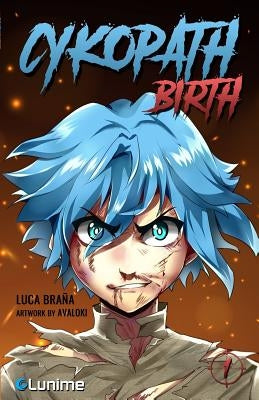 Cykopath: Birth by Games, Lunime