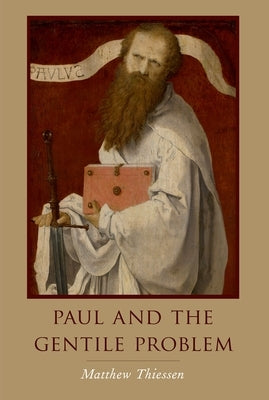 Paul and the Gentile Problem by Thiessen, Matthew