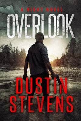 Overlook: A Suspense Thriller: A Night Novel by Stevens, Dustin