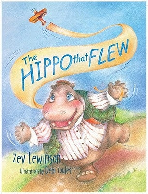 The Hippo That Flew by Lewinson, Zev