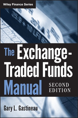 The Exchange-Traded Funds Manual by Gastineau, Gary L.