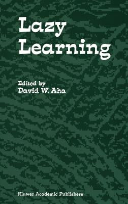 Lazy Learning by AHA, David W.