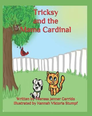 Tricksy and the Mama Cardinal by Stumpf, Hannah Viktoria