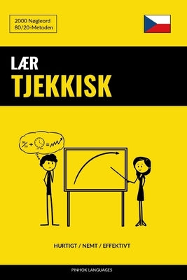 Lær Tjekkisk - Hurtigt / Nemt / Effektivt: 2000 Nøgleord by Languages, Pinhok