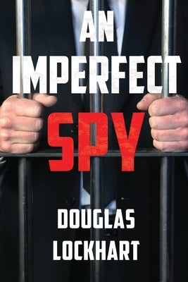 An Imperfect Spy by Lockhart, Douglas