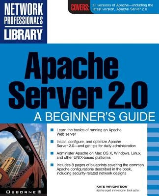 Apache Server 2.0: A Beginner's Guide by Wrightson, Kate