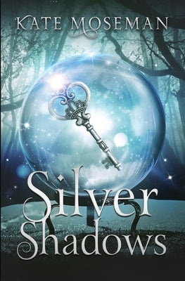 Silver Shadows: A Paranormal Women's Fiction Novella by Moseman, Kate