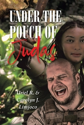 Under the Pouch of Judas by Limjoco, Uriel R.