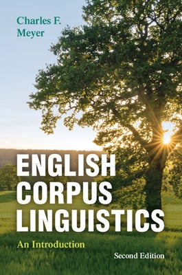 English Corpus Linguistics: An Introduction by Meyer, Charles F.