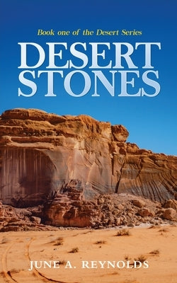 Desert Stones by Reynolds, June a.