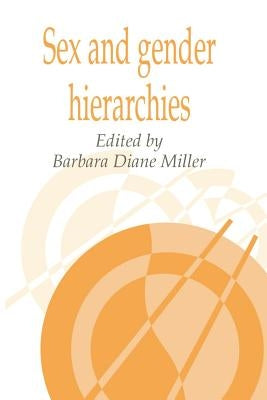 Sex and Gender Hierarchies by Miller, Barbara D.