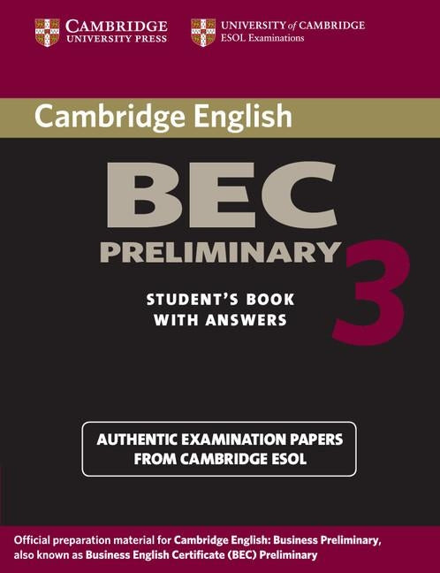 Cambridge Bec Preliminary 3 Student's Book with Answers by Cambridge Esol