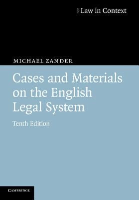 Cases and Materials on the English Legal System by Zander, Michael