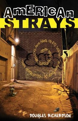 American Strays by Richardson, Douglas