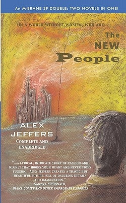 The New People/Elegant Threat: An M-Brane SF Double by Jeffers, Alex