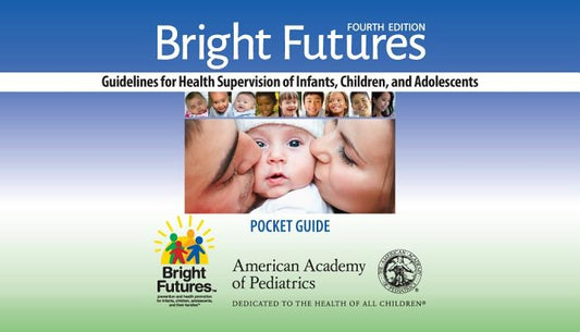 Bright Futures: Guidelines Pocket Guide: Guidelines for Health Supervision of Infants, Children, and Adolescents by Hagan, Joseph F.