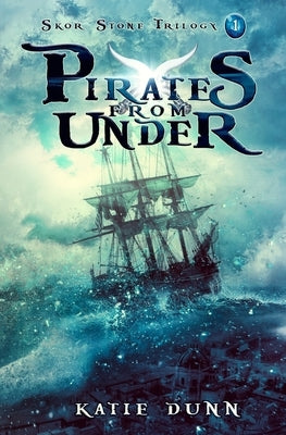 Pirates from Under by Dunn, Katie