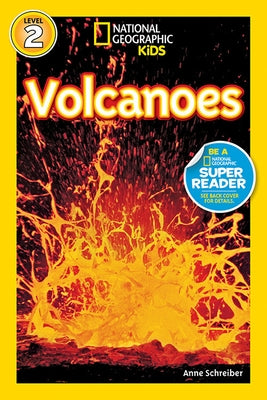 National Geographic Readers: Volcanoes! by Schreiber, Anne