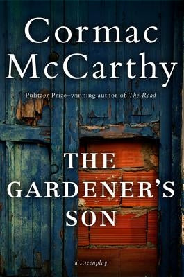 Gardener's Son by McCarthy, Cormac