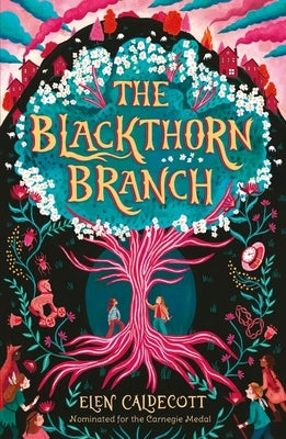 The Blackthorn Branch by Caldecott, Elen