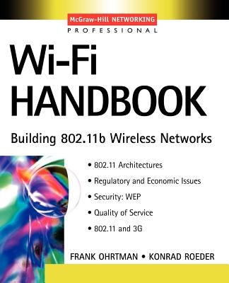 Wi-Fi Handbook: Building 802.11b Wireless Networks by Ohrtman, Frank D.